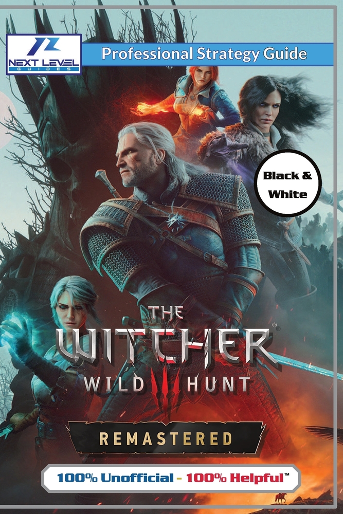 The Witcher 3 Wild Hunt Remastered Strategy Guide (Budget-Friendly Black and White): 100% Unofficial - 100% Helpful Walkthrough cover