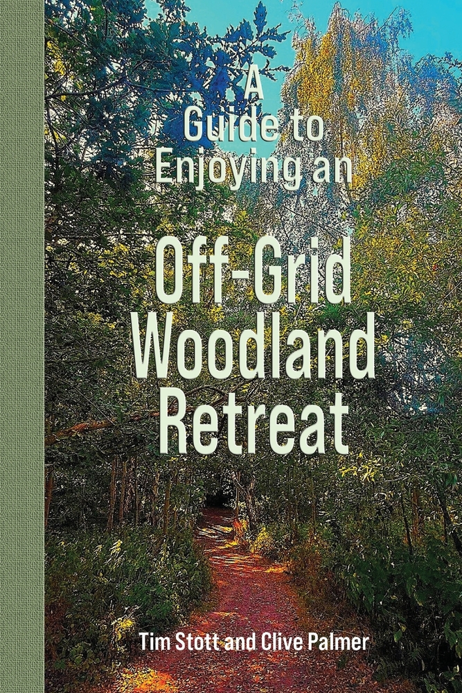 A Guide to Enjoying an 'Off-Grid' Woodland Retreat cover