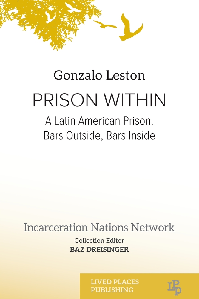 Prison Within: A Latin American Prison. Bars Outside, Bars Inside cover