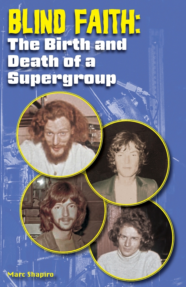 Blind Faith: The Birth and Death of a Supergroup cover