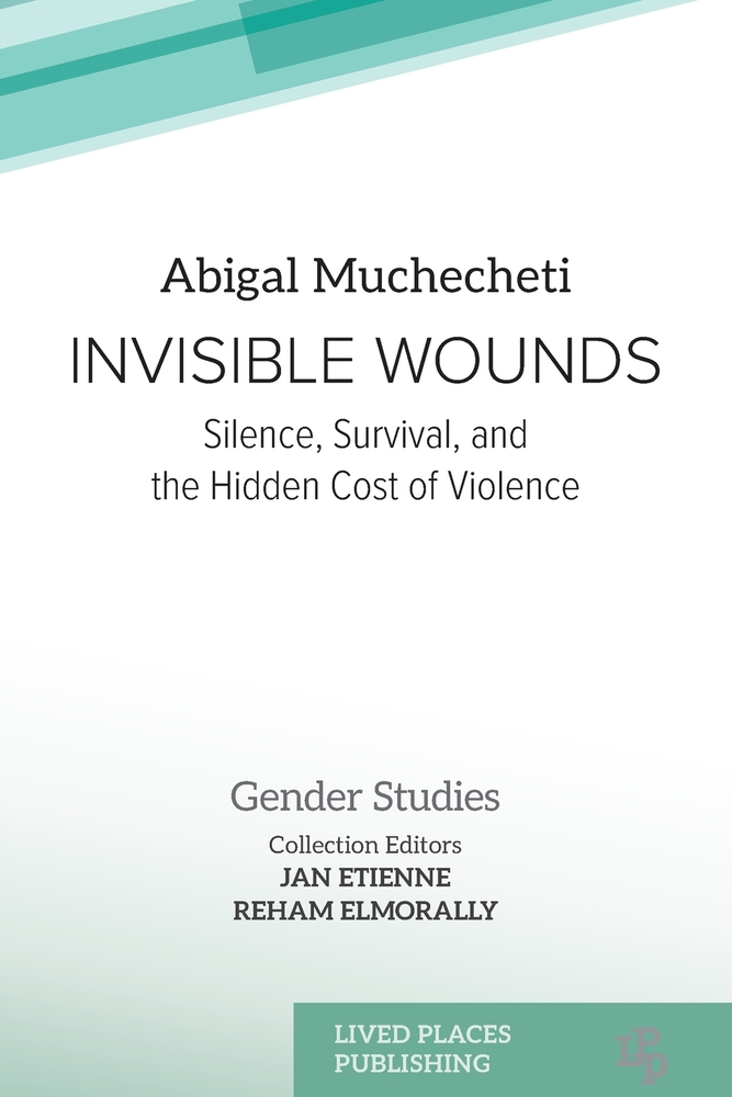Invisible Wounds: Silence, Survival, and the Hidden Cost of Violence cover