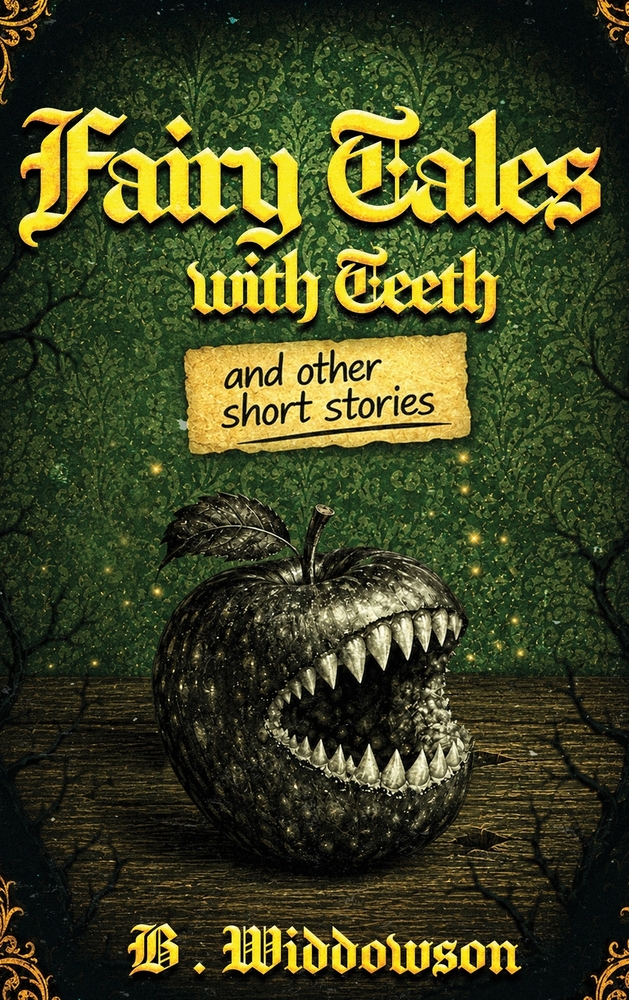 Fairy Tales with Teeth and Other Short Stories cover