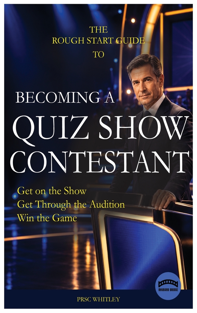 The Rough Start Guide To Becoming A Quiz Show Contestant cover