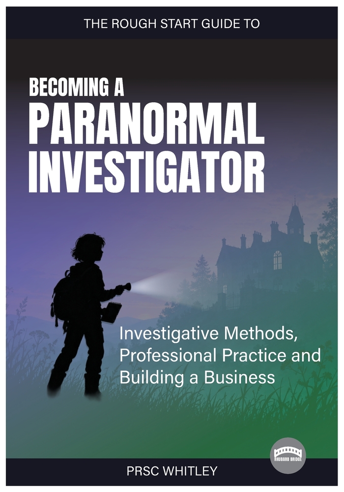 The Rough Start Guide to Becoming a Paranormal Investigator cover