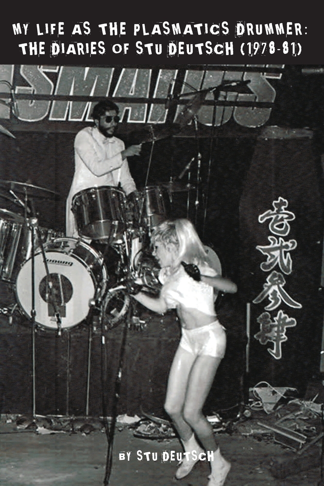 My Life as The Plasmatics Drummer: The Diaries of Stu Deutsch (1978-81) cover
