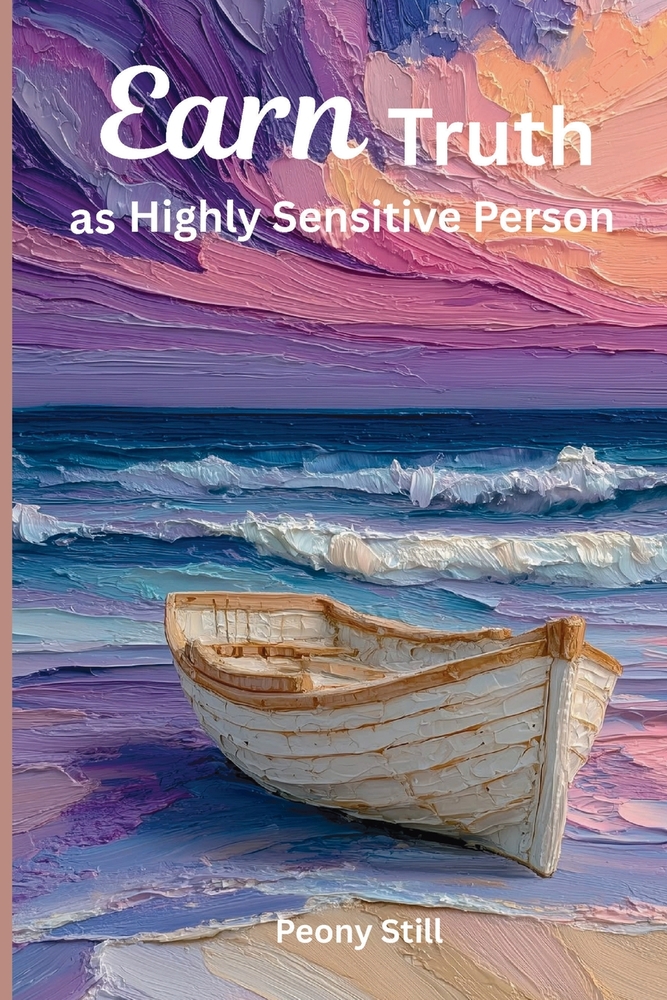 How to Earn Most of Priceless Truth as Highly Sensitive Person: Setting Boundaries to Empower Sensitive Souls cover