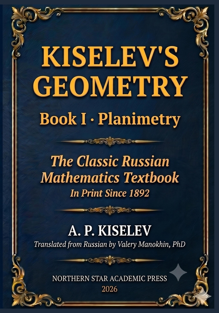 Kiselev's Geometry - Book I, Planimetry: The Classic Russian Mathematics Textbook cover