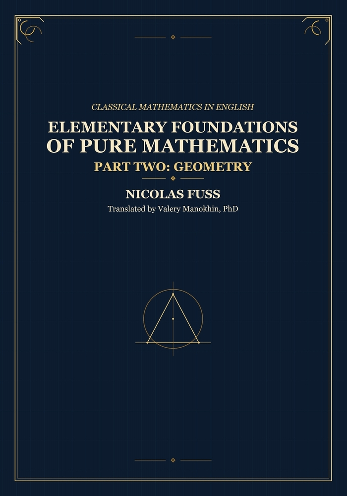 Fuss: Foundations of Pure Mathematics - Part I, Algebra: The Algebra Course Euler's Assistant Wrote for Imperial Russia - First Complete English Trans cover