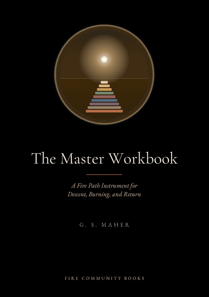 The Master Workbook: A Fire Path Instrument for Descent, Burning, and Return cover
