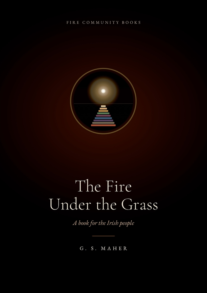 The Fire Under the Grass: A book for the Irish people cover