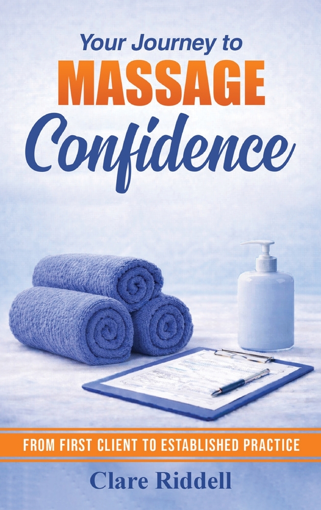 Your Journey to Massage Confidence: From First Client to Established Practice cover