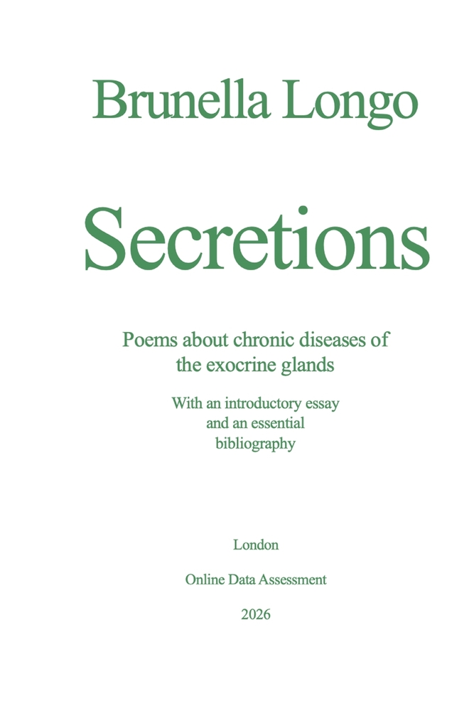 Secretions. Poems about chronic diseases of the exocrine glands: With an introductory essay and an essential bibliography cover