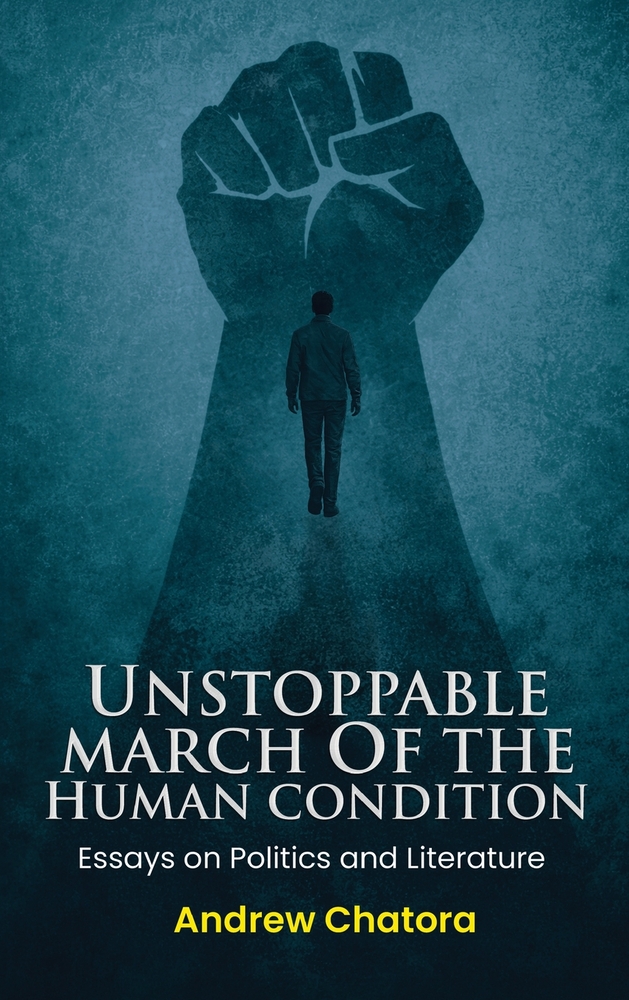 Unstoppable March of the Human Condition: Essays on Politics and Literature cover
