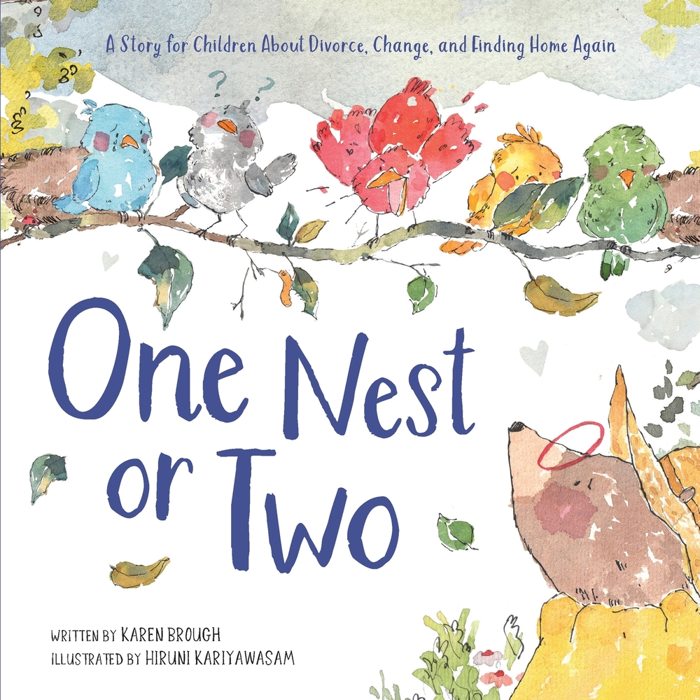 One Nest or Two: A story about big feelings, divorce, separation, and finding home again cover