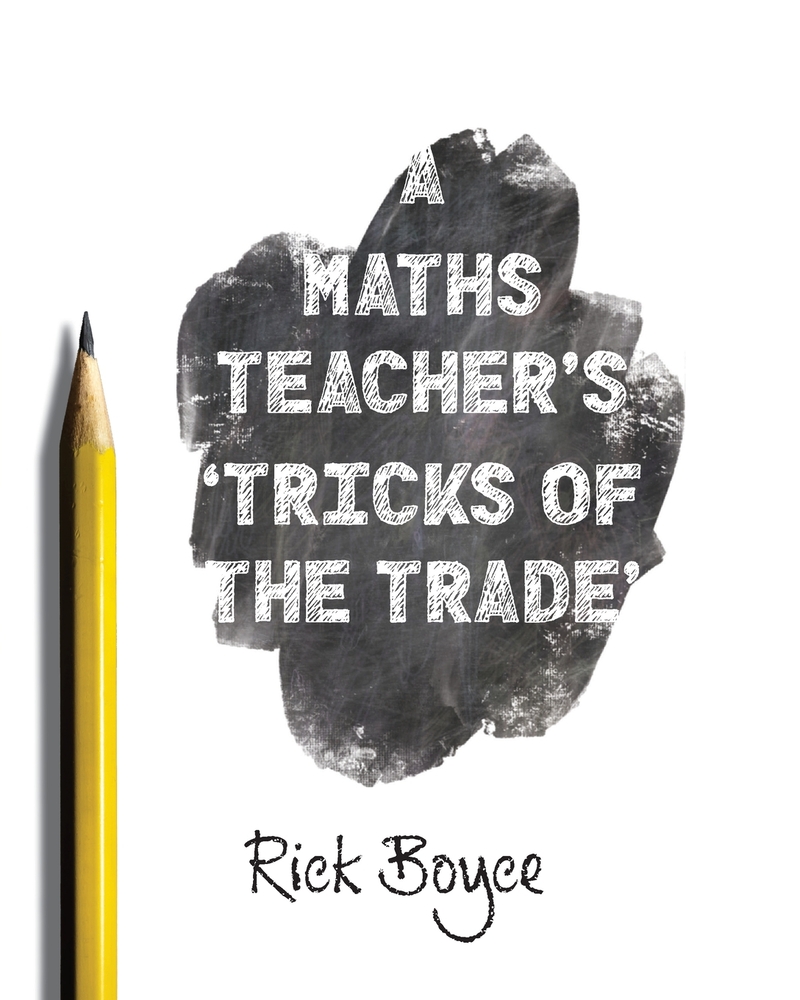 A Maths Teacher's Tricks of the Trade cover