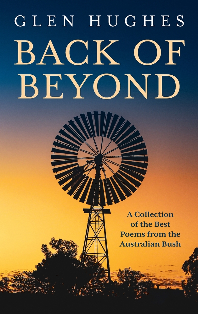 Back of Beyond: A Collection of the Best Poems from the Australian Bush cover