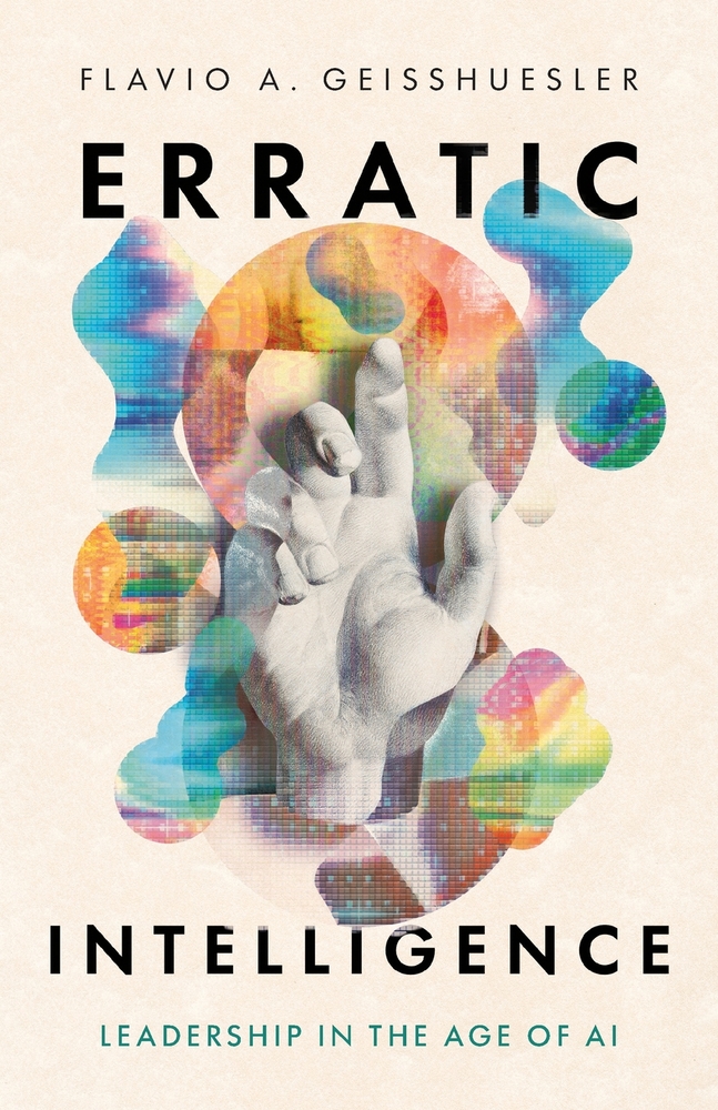 Erratic Intelligence: Leadership in the Age of AI cover