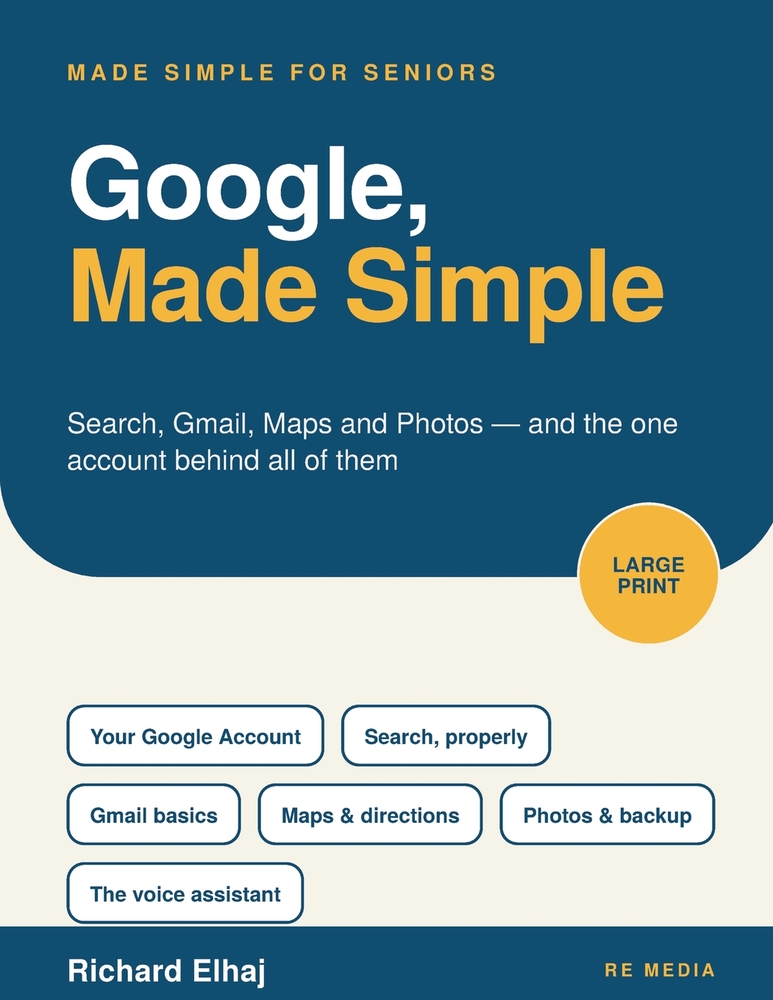 Google, Made Simple: Search, Gmail, Maps and Photos for Seniors cover