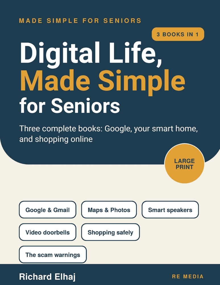 Digital Life, Made Simple for Seniors [3 in 1]: Google, Your Smart Home, and Online Shopping cover