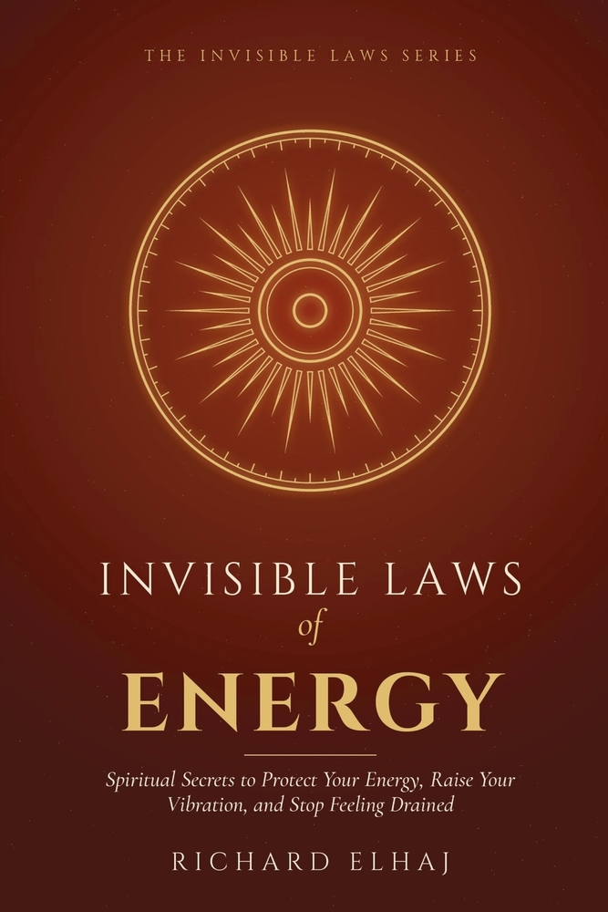 Invisible Laws of Energy: Spiritual Secrets to Protect Your Energy, Raise Your Vibration, and Stop Feeling Drained cover