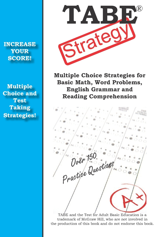 TABE Strategy: : Winning Multiple Choice Strategy for the Test for Adult Basic Education Exam cover