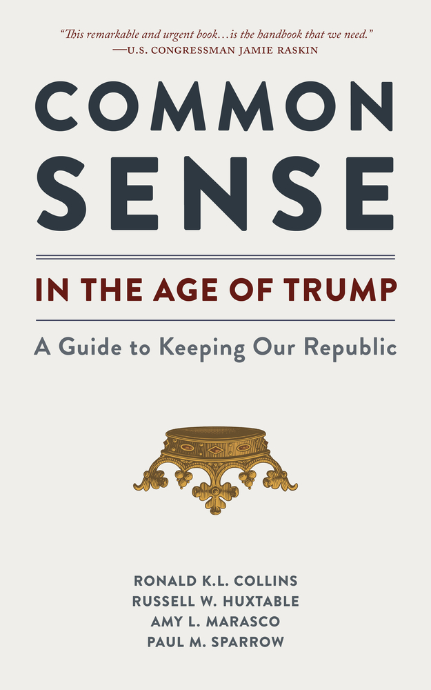 Common Sense in the Age of Trump: A Guide to Keeping Our Republic cover
