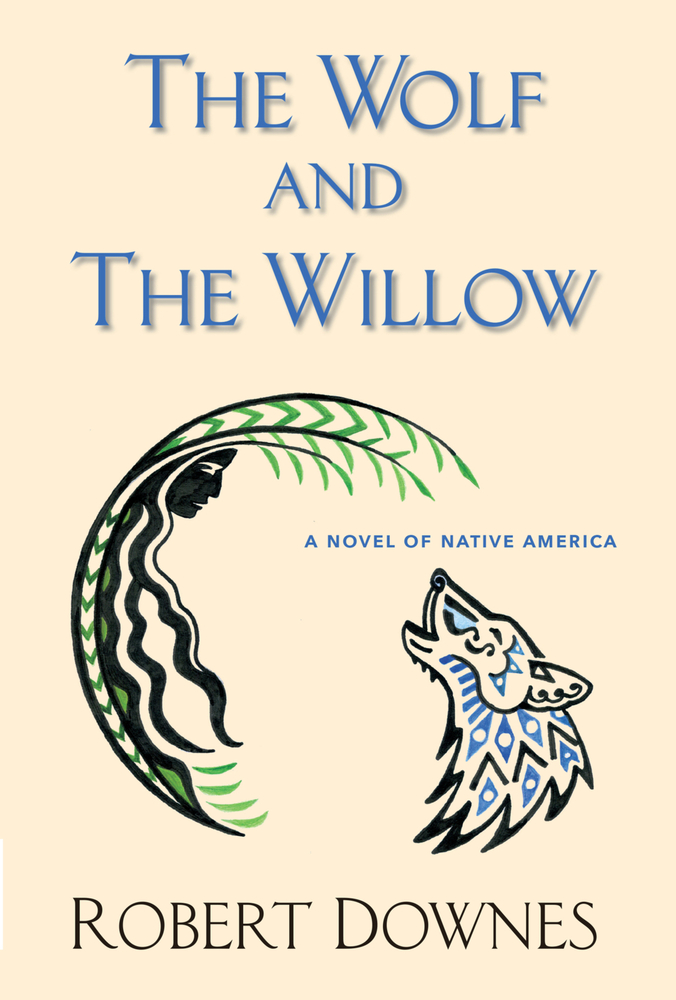 The Wolf and the Willow: A Novel of Native America cover