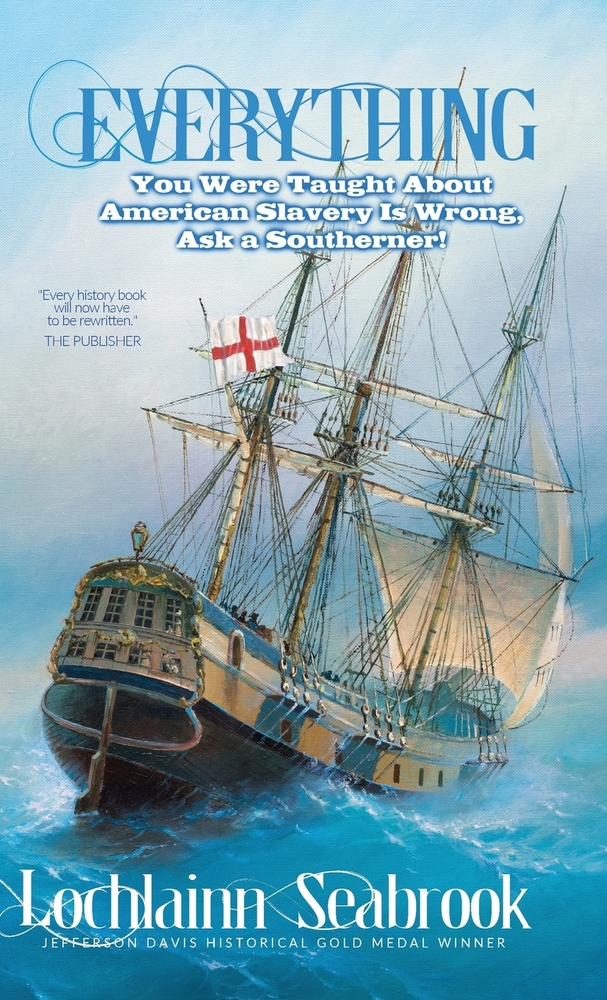 Everything You Were Taught About American Slavery is Wrong, Ask a Southerner! cover