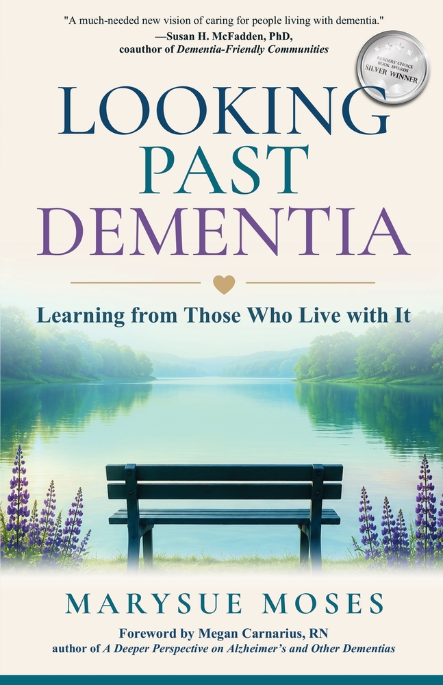 Looking Past Dementia: Learning from Those Who Live with It cover