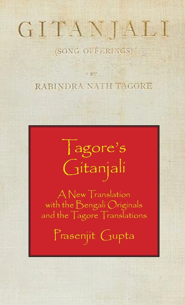 Tagore's Gitanjali: A New Translation with the Bengali Originals and the Tagore Translations cover