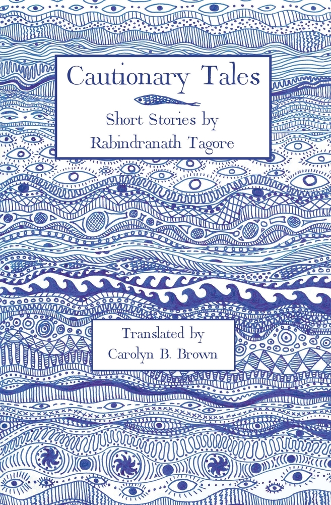 Cautionary Tales: Short Stories by Rabindranath Tagore cover