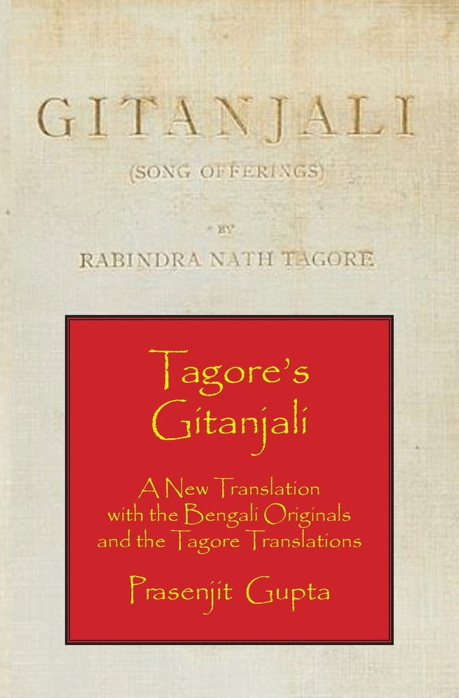 Tagore's Gitanjali: A New Translation with the Bengali Originals and the Tagore Translations cover