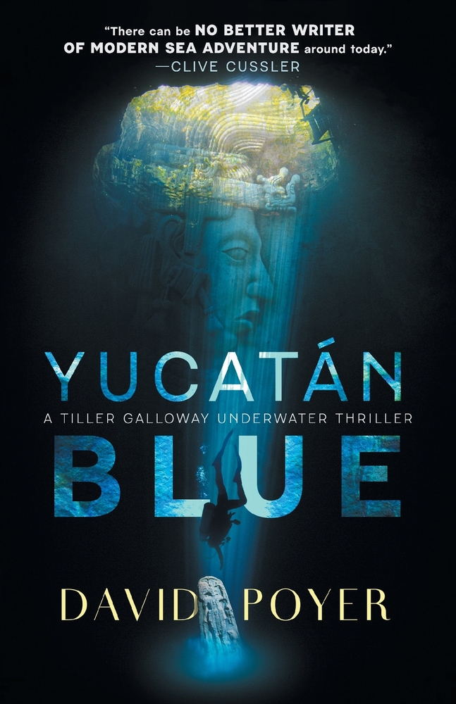 Yucatan Blue: A Tiller Galloway Underwater Adventure cover