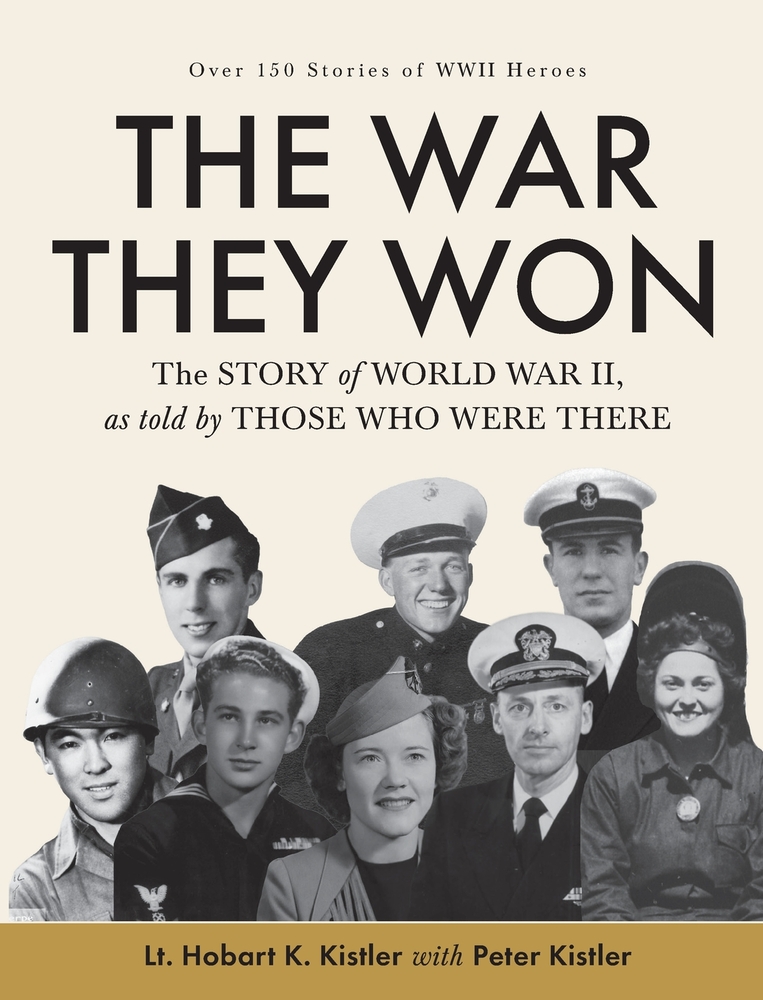 The War They Won: The Story of World War II, as told by Those Who Were There cover