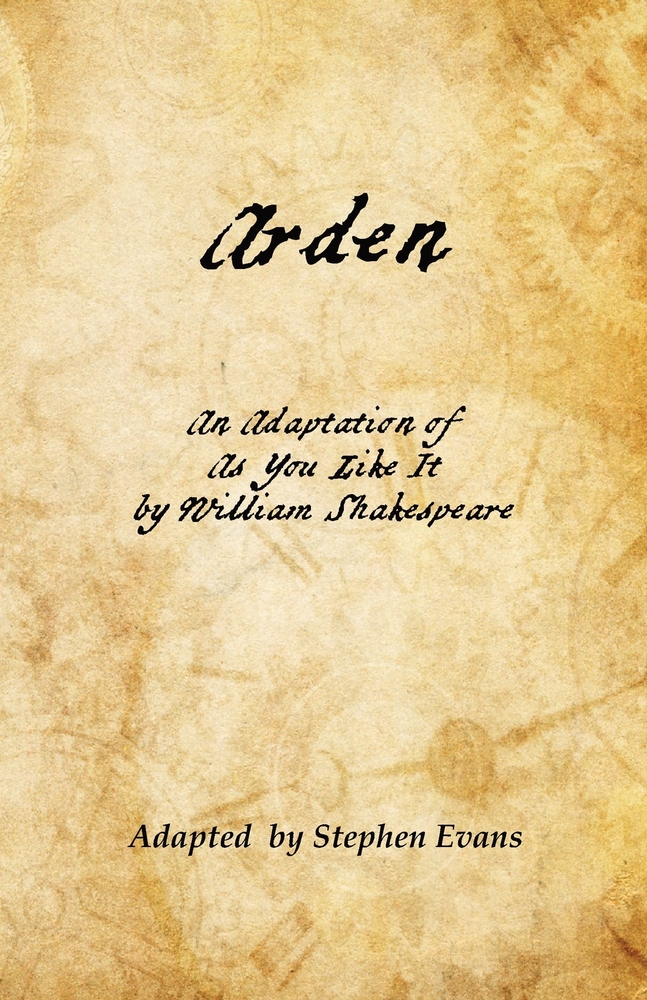 Arden: An Adaptation of As You Like It by William Shakespeare cover