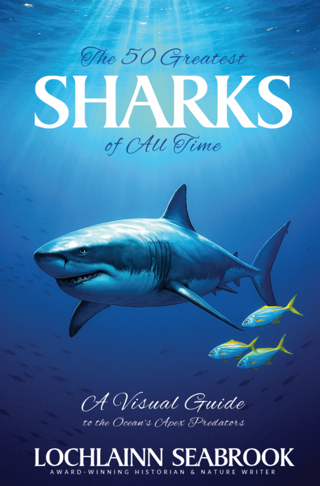 The 50 Greatest Sharks of All Time: A Visual Guide to the Ocean's Apex Predators cover