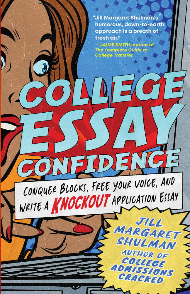 College Essay Confidence: Conquer Blocks, Free Your Voice, and Write a Knockout Application Essay cover
