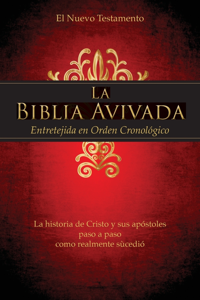 La Biblia Avivada: Entretejida En Orden Cronológico cover