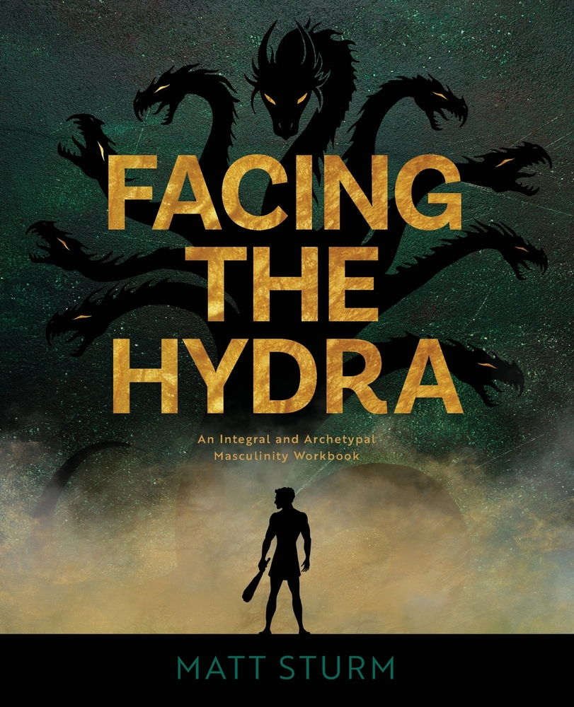 Facing the Hydra: An Integral and Archetypal Masculinity Workbook cover