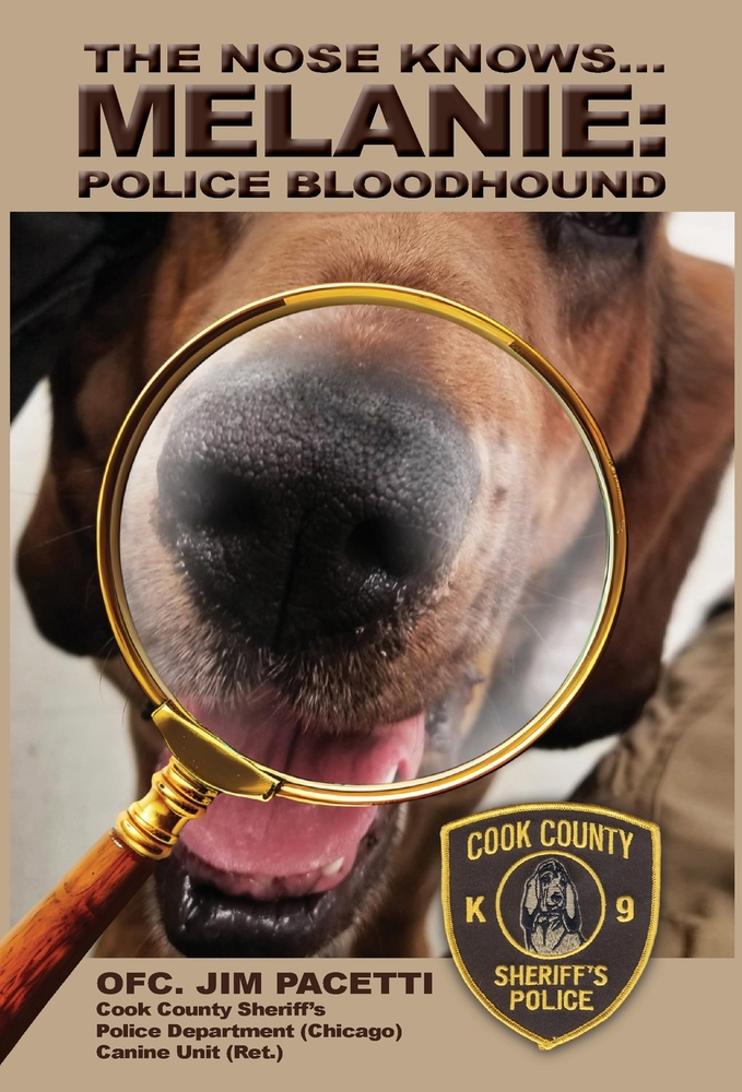 The Nose Knows...Melanie, Police Bloodhound cover