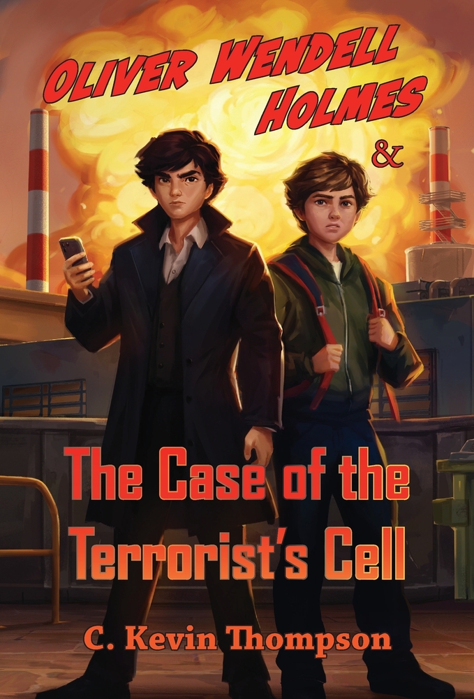 Oliver Wendell Holmes and The Case of the Terrorist's Cell cover