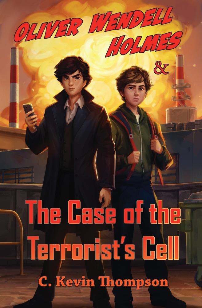 Oliver Wendell Holmes and The Case of the Terrorist's Cell cover