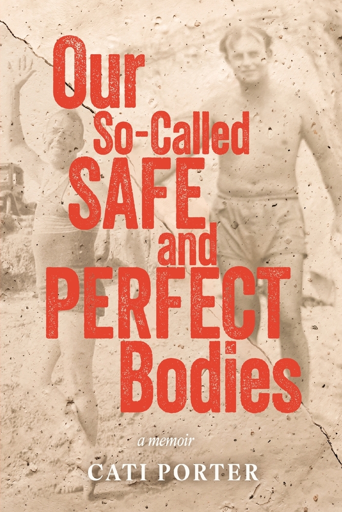 Our So-Called Safe and Perfect Bodies cover