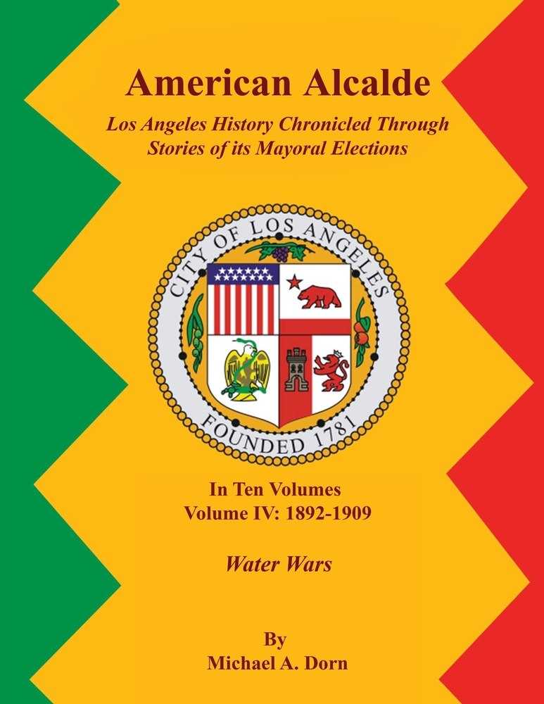 American Alcalde Los Angeles History Chronicled Through Stories of its Mayoral Elections: Volume II: 1859 - 1872 A Community Divided cover
