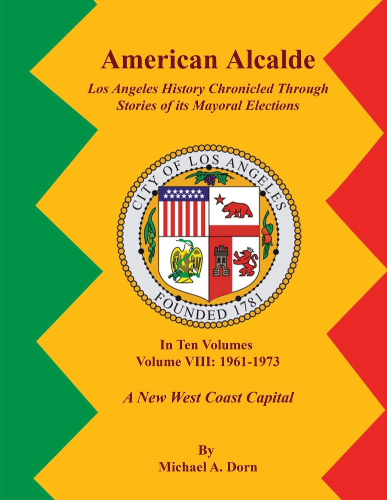 American Alcalde Los Angeles History Chronicled Through Stories of its Mayoral Elections: Volume II: 1859 - 1872 A Community Divided cover