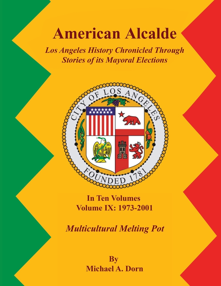 American Alcalde Los Angeles History Chronicled Through Stories of its Mayoral Elections: Volume II: 1859 - 1872 A Community Divided cover