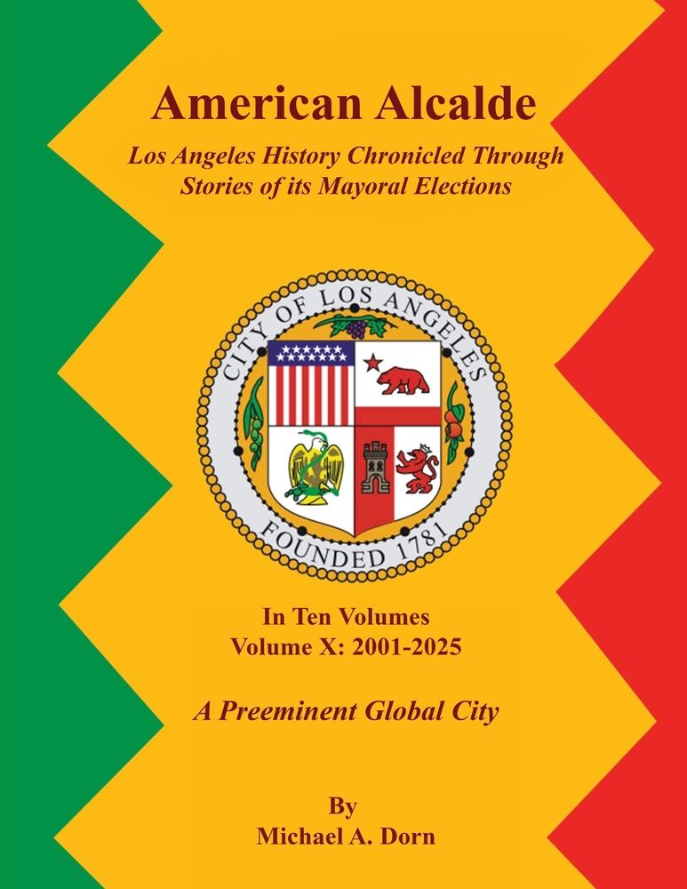 American Alcalde Los Angeles History Chronicled Through Stories of its Mayoral Elections: Volume II: 1859 - 1872 A Community Divided cover