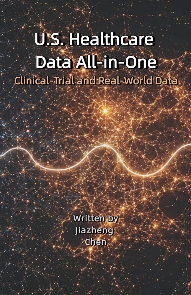 U.S. Healthcare Data All-in-One: Clinical-Trial and Real-World Data cover