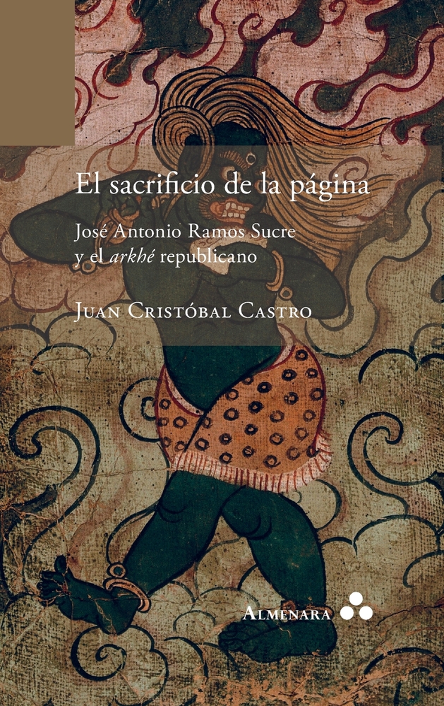 El sacrificio de la página. José Antonio Ramos Sucre y el arkhé republicano cover