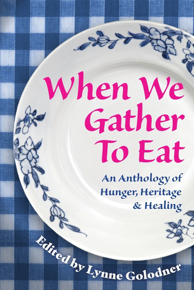 When We Gather to Eat: an anthology of hunger, heritage & healing cover